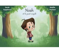 Noah et le jouet recyclé
