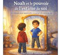 Noah et le pouvoir de l’estime de soi