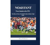 NOAH FANT: From Omaha to the NFL - The Rise of One of Football’s Most Athletic Tight Ends