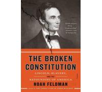 Noah Feldman The Broken Constitution (Tascabile)