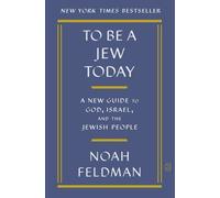 Noah Feldman To Be a Jew Today (Tascabile)