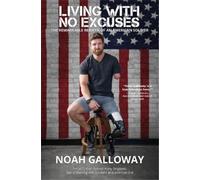 Noah Galloway Living with No Excuses (Tascabile)