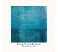 Noah Garabedian Consider The Stars Beneath Us (CD)