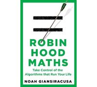 Noah Giansiracusa Robin Hood Maths (Copertina rigida)