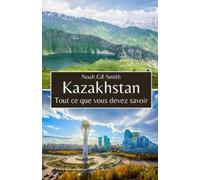 Noah Gil-Smith Kazakhstan (Tascabile)