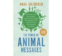 Noah Goldhirsh The Power of Animal Messages, 2nd Edition (Tascabile)