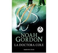 Noah Gordon La doctora Cole / Choices (Tascabile) TRILOGÍA ROB J. COLE