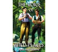 Noah Hawthorne The Voice of Wild Places (Tascabile)