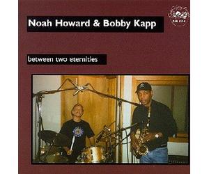 Noah Howard & Bobby Kapp - Between Two Eternities (UK Import)
