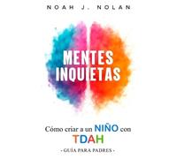 Noah J Nolan Mentes Inquietas (Copertina rigida)