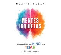 Noah J Nolan Mentes Inquietas (Tascabile)
