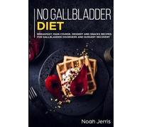 Noah Jerris No Gallbladder Diet (Tascabile)