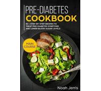 Noah Jerris Pre-Diabetes Cookbook (Tascabile)