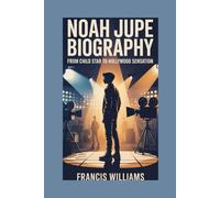 NOAH JUPE BIOGRAPHY: From Child Star to Hollywood Sensation