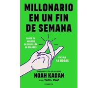 Noah Kagan Millonario en un fin de semana / Million Dollar Weekend: (Tascabile)