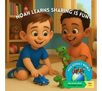Noah Learns Sharing is Fun