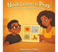 Noah Learns To Pray
