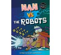 Noah Leatherland Nan vs the Robots (Tascabile) BookLife Freedom Readers