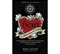 Noah Levine The Heart of the Revolution (Tascabile)