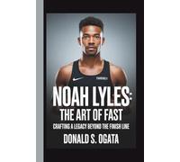 NOAH LYLES: THE ART OF FAST: CRAFTING A LEGACY BEYOND THE FINISH LINE