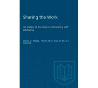 Noah M. Meltz Frank Reid Gerald S. Swartz Sharing the Work (Tascabile) Heritage