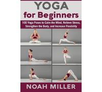 Noah Miller – Yoga for Beginners – Tascabile