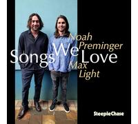 Noah Preminger & Max Light - Songs We Love