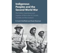 Noah Riseman R. Scott Sheff Indigenous Peoples and the Second World (Tascabile)