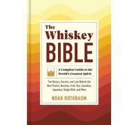 Noah Rothbaum The Whiskey Bible (Copertina rigida)