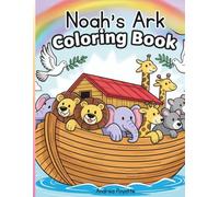 Noah’s Ark - Trusting God in the Storm: A Bible Story Coloring Book for Kids