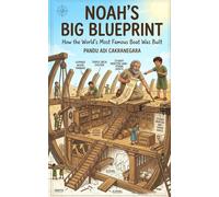 Noah’s Big Blueprint: How the World’s Most Famous Boat Was Built