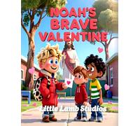 Noah’s Brave Valentine: A Christian Rhyming Valentine’s Day Story About Courage and Standing Up With Love for Children Ages 3-8: 10