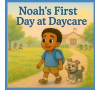 Noah’s First Day at Daycare