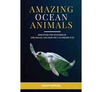 Noah Samuel Amazing Ocean Animals (Tascabile)