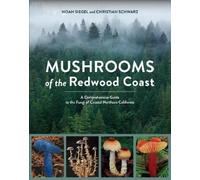 Noah Siegel Christian Schwarz Mushrooms of the Redwood Coast (Tascabile)