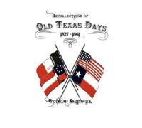 Noah Smithwick Recollections of Old Texas Days (Copertina rigida)