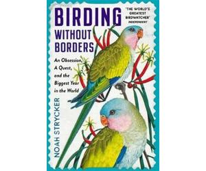 Noah Strycker Birding Without Borders (Tascabile)