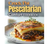 Noah Taylor Crock Pot Pescatarian Comfort Cookbook (Tascabile)