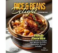 Noah Taylor Rice & Beans Delight Cookbook (Tascabile)