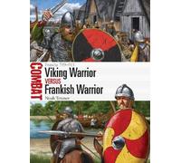 Viking Warrior vs Frankish Warrior: Francia 799-911