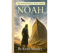 Noah: The Man Who Found Grace