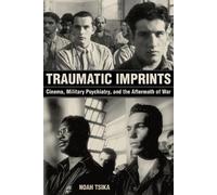 Noah Tsika Traumatic Imprints (Tascabile)