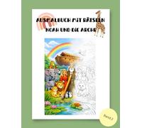 Noah und die Arche: Rätsel- und Ausmalbuch