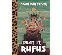 Noah Van Sciver Beat It, Rufus (Copertina rigida)