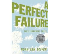 Noah Van Sciver Fante Bukowski Three: A Perfect Failure (Tascabile)