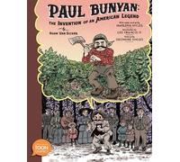 Noah Van Sciver Marlena Myle Paul Bunyan: The Invention of an (Copertina rigida)
