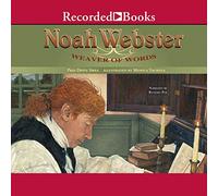 Noah Webster: Tessitore di parole