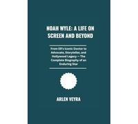 Noah Wyle: A Life on Screen and Beyond: From ER’s Iconic Doctor to Advocate, Storyteller, and Hollywood Legacy. The Complete Biography of an Enduring Star