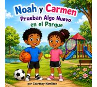 Noah y Carmen prueban algo nuevo en el parque