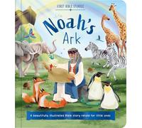 Noah's Ark: A Beautifully Illustrated Bible Story Retold for Little Ones